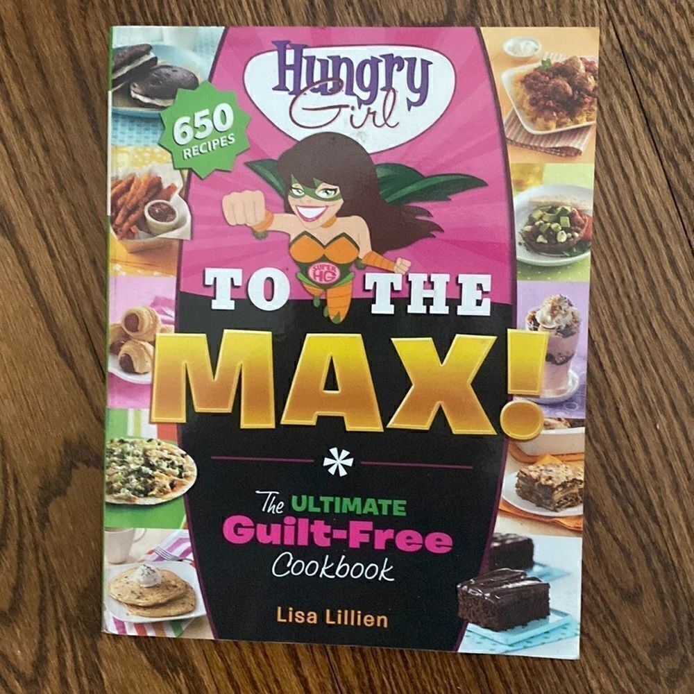 Hungry Girl to the Max Cookbook